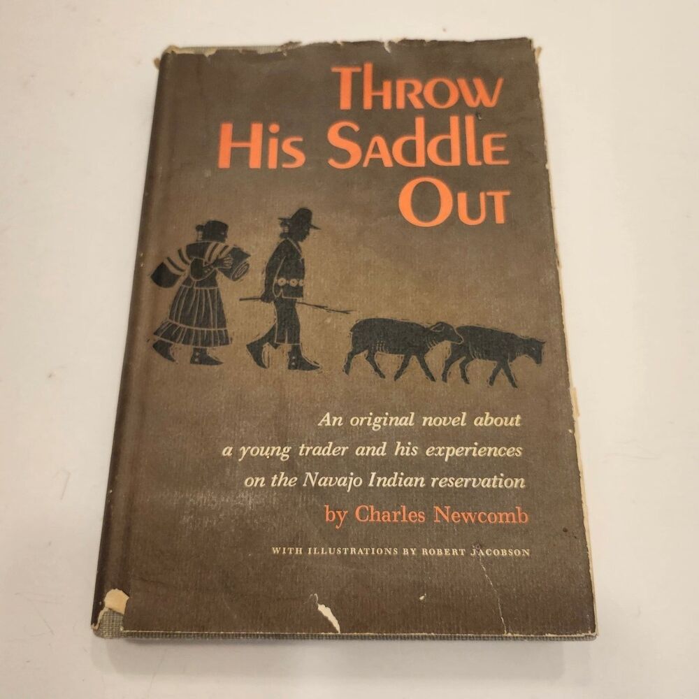 Throw His Saddle Out Charles Newcomb 1970 Illustrated Navajo Fiction Northland